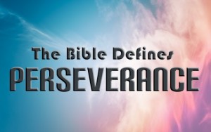 How Does The Bible Define Perseverance?